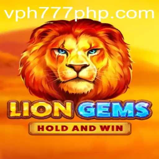 Unleashing Adventure: Exploring the World of LionGems with VPH777
